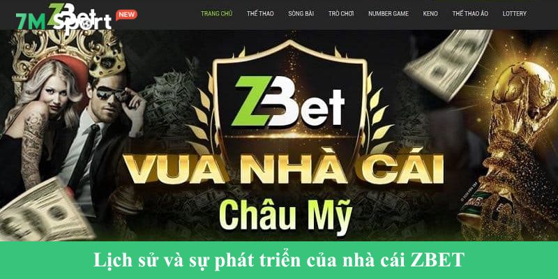 Lịch sử và sự phát triển của nhà cái ZBET
